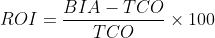 ROI=frac{BIA-TCO}{TCO}*100
